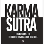 Karma Sutra, par Steve de Trans-Formations : mon avis